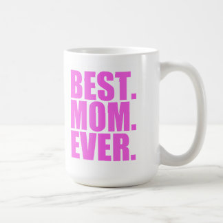 Best Mom Ever Mug