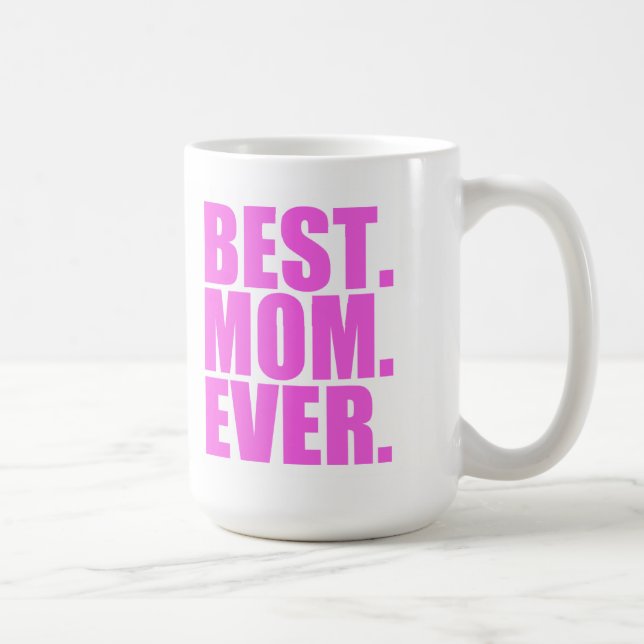 Best Mom Ever Mug (Right)