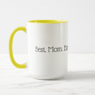 Best Mom Ever mug