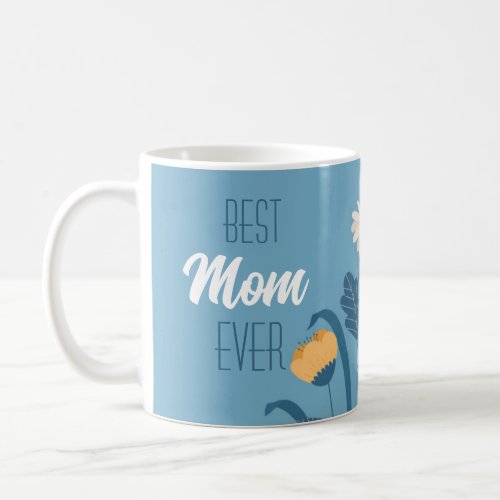 Best Mom Ever Mug Floral Daffodils Daisies 