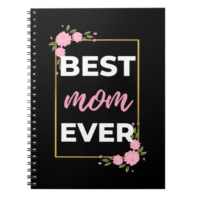 Best Mom Ever Notebook (Front)