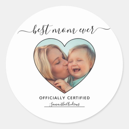 Best Mom Ever Official Certificate Mothers Day Classic Round Sticker