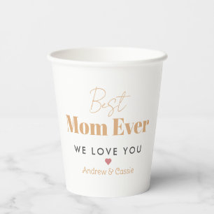 Best mom ever paper cups