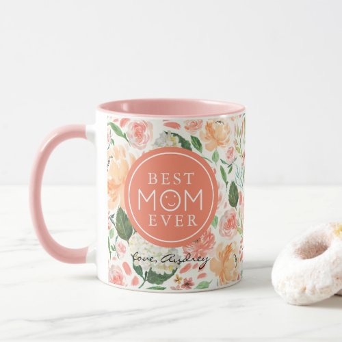 Best Mom Ever Peach Rose Floral Pink Mug