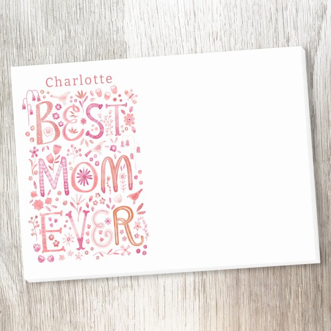Best Mom Ever Personalized Name Floral Post-it Notes (Personalized name hand lettered floral Best Mom Ever sticky post it notes)