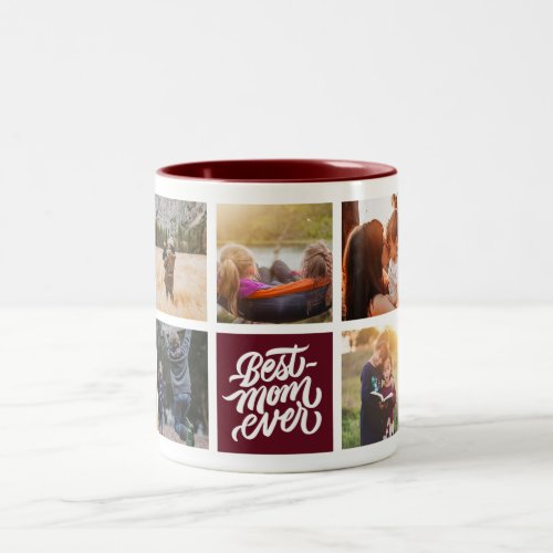 Best Mom Ever Personalized Photo Collage Maroon Two_Tone Coffee Mug