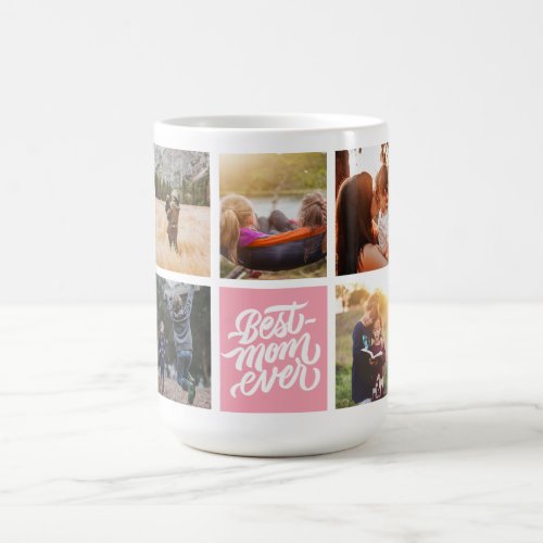 Best Mom Ever Personalized Photo Collage Pink Coffee Mug