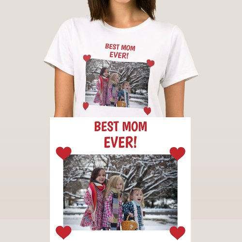 Best Mom Ever Personalized Photo Hearts Create T_Shirt