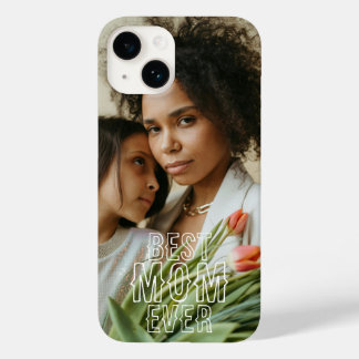 Best Mom Ever Photo Case-Mate iPhone 14 Case
