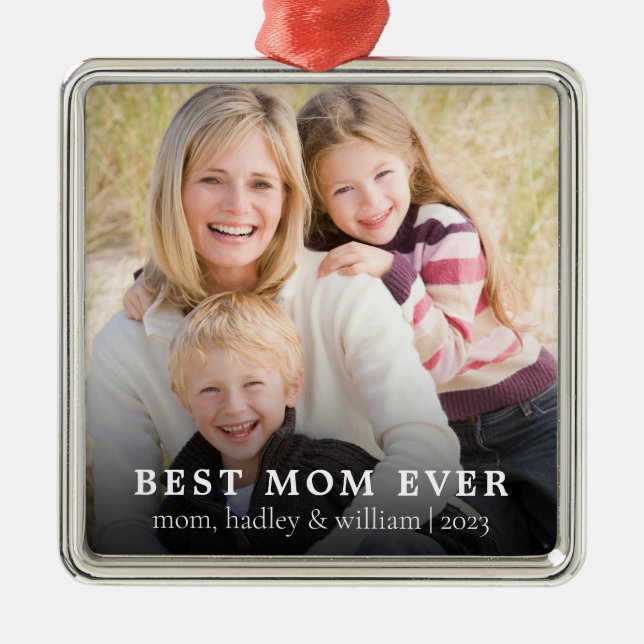 Best Mom Ever Photo Christmas Metal Ornament (Front)