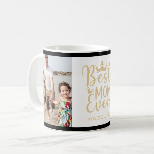 Best Mom Ever Photo Coffee Mug