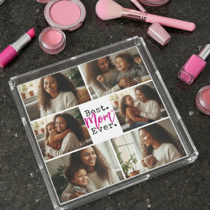 Best Mom Ever Photo Collage Birthday Mother's Day Acrylic Tray
