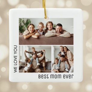 Best Mom Ever Photo Collage Mother's Day White Ceramic Ornament