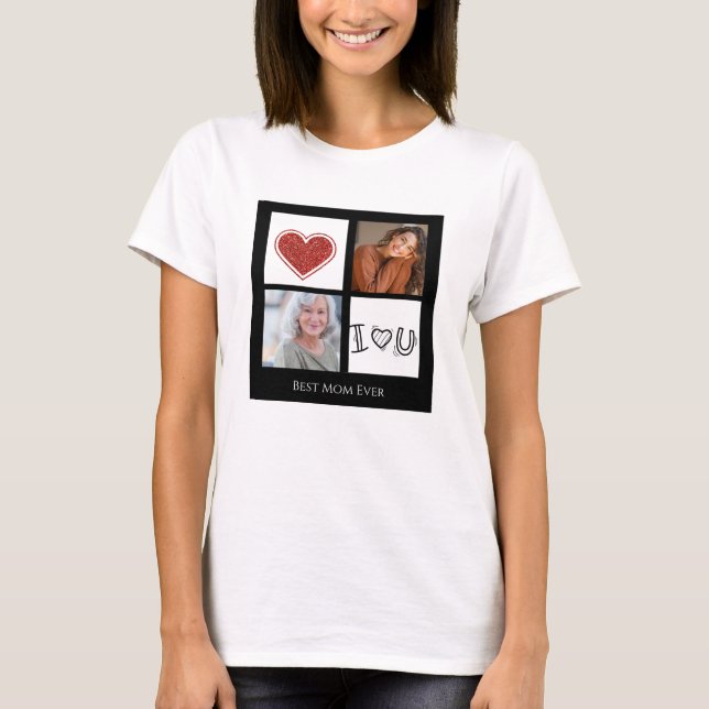 Best Mom Ever Photo Collage T-Shirt (Front)