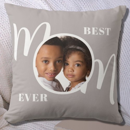 Best Mom Ever Photo Gray Throw Pillow