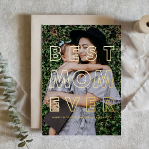 Best Mom Ever   Photo Happy Mother's Day Card