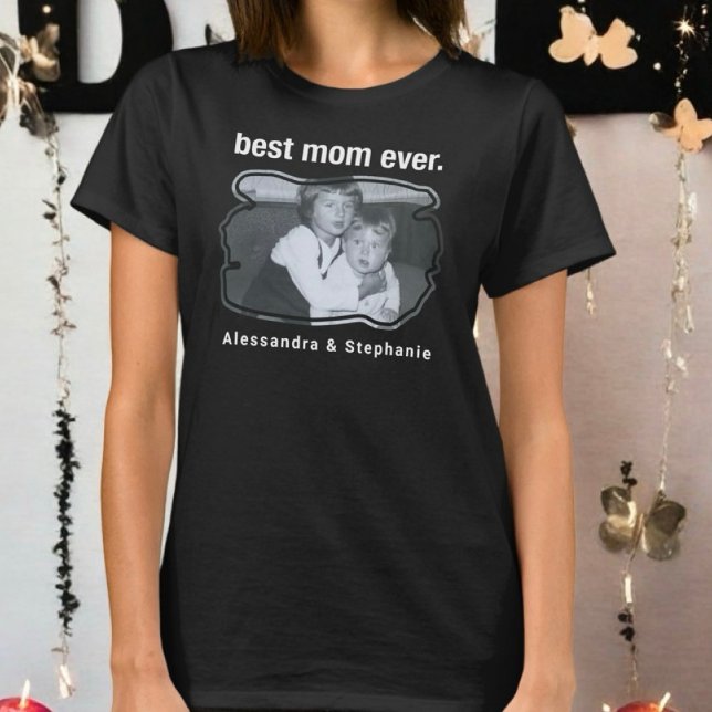 Best mom ever photo keepsake custom name script  T-Shirt (Creator Uploaded)