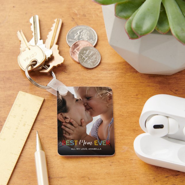 Best Mom Ever Photo Keychain (Desk)