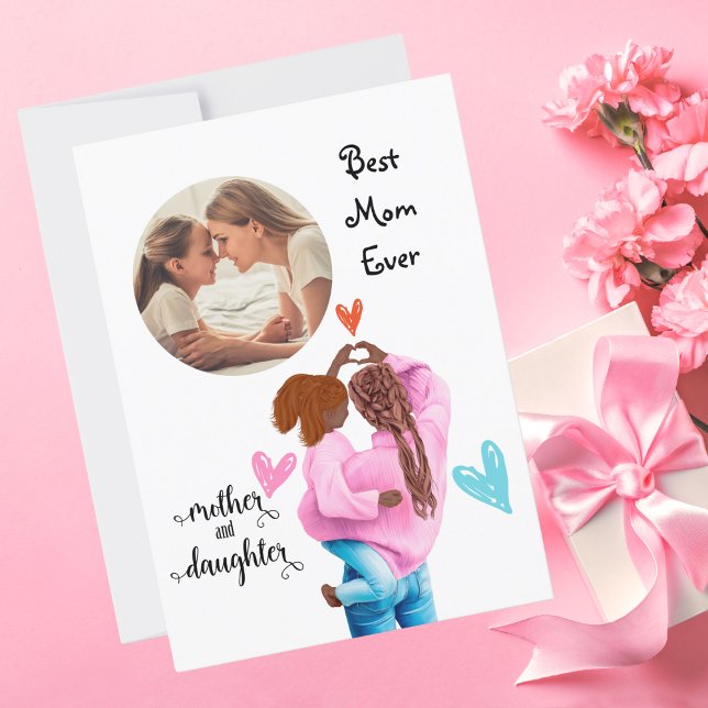 Best Mom Ever  Photo Mothers Day Greeting Card (Creator Uploaded)