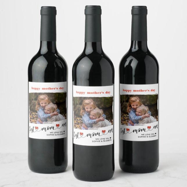 Best Mom Ever Photo Mother's Day Wine Label (Bottles)