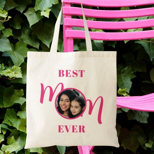 Best Mom Ever Photo Pink Mothers Day Tote Bag