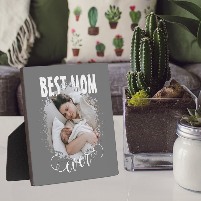 Best Mom Ever Photo  Plaque (Creator Uploaded)