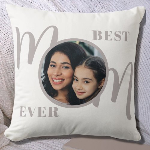 Best Mom Ever Photo  Throw Pillow