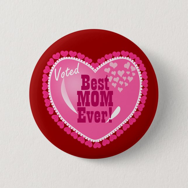 Best Mom EVER! Pinback Button (Front)