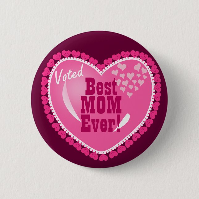 Best Mom EVER! Pinback Button (Front)