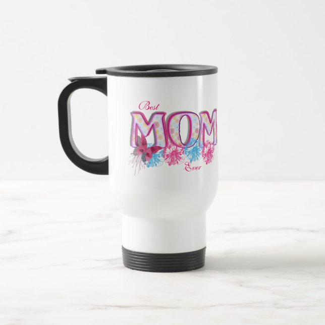 Best Mom Ever Pink Blue Flowers and Butterfly Travel Mug (Left)