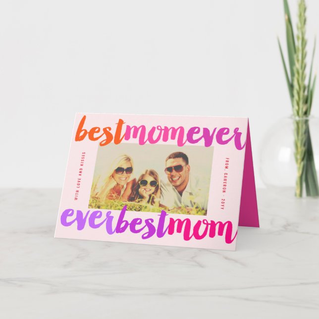 Best Mom Ever Pink Bold Brush Script Modern Photo Card (Front)