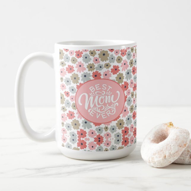 Best Mom Ever Pink Floral  Coffee Mug (With Donut)