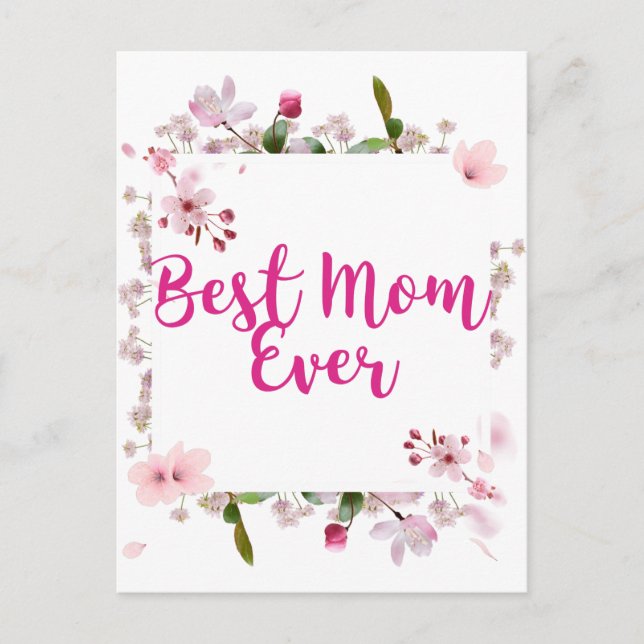 Best Mom Ever Pink Floral Mother's Day Postcard (Front)