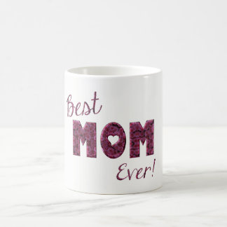 Best Mom Ever Pink Flowers Floral Typography Coffee Mug