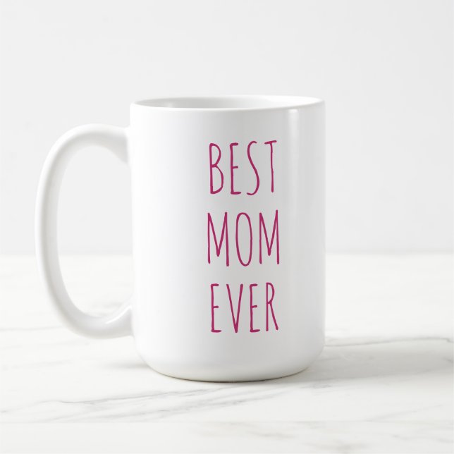 Best Mom Ever Pink Font Coffee Mug (Left)
