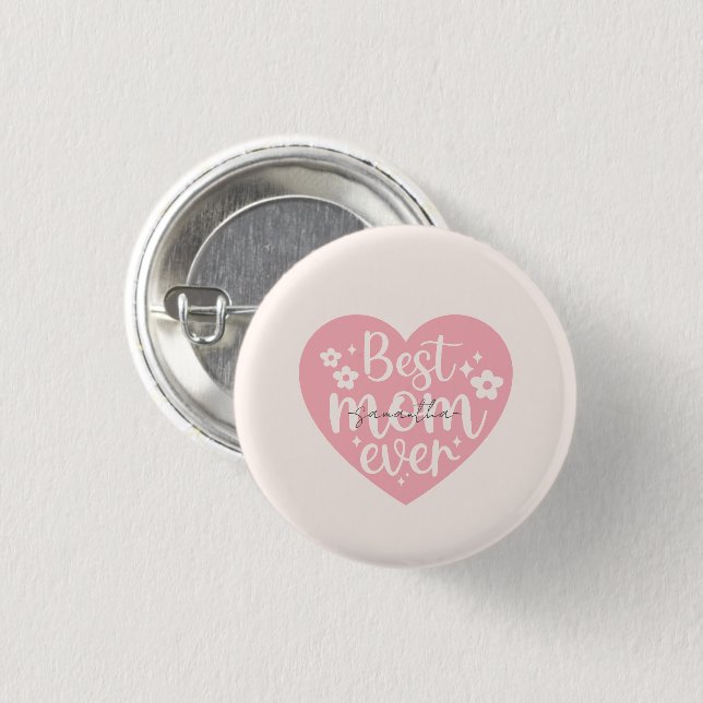 Best Mom Ever - Pink Heart Button (Front & Back)