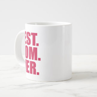 Best. Mom. Ever. (pink) Large Coffee Mug