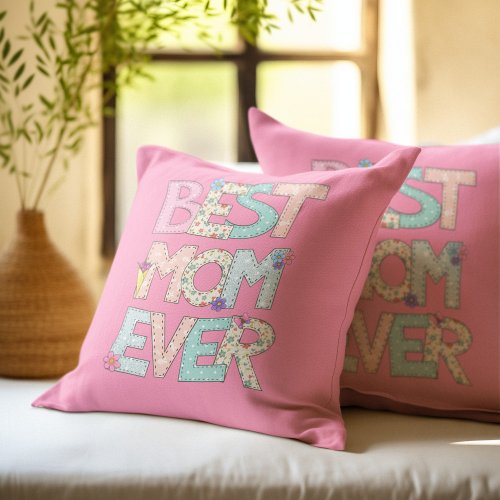 Best Mom Ever Pink Mothers Day Throw Pillow