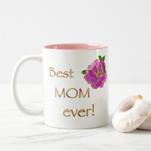 Best Mom Ever Pink Rose Thank You for Everything Two_Tone Coffee Mug