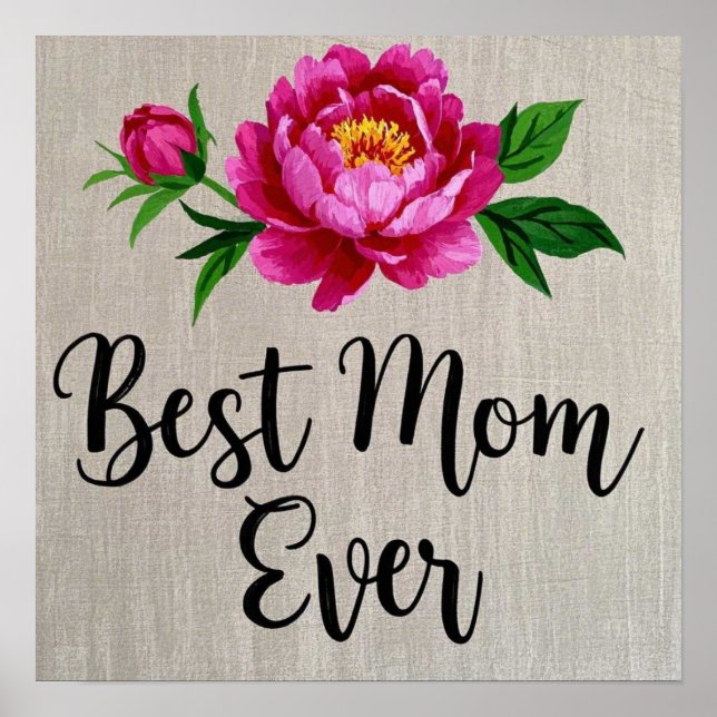 Best Mom Ever Pink Watercolor Flower Poster (Front)