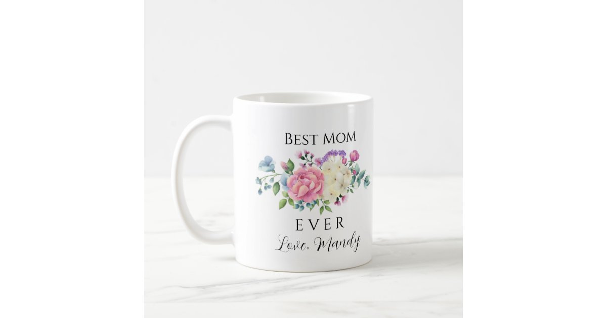 Best New Mom Ever Personalized White Coffee Mug - Favors & Flowers