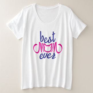 Best Mom Ever Plus Size T-Shirt