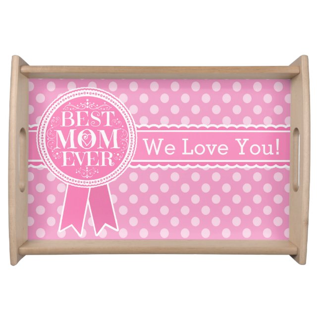 Best Mom Ever Polka Dots Serving Tray (Front)