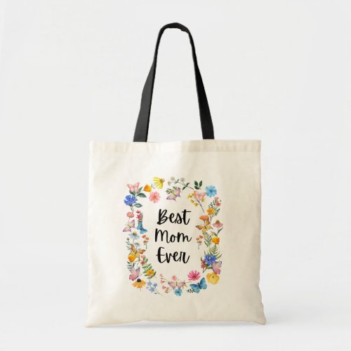 Best Mom Ever Pretty Boho Wildflowers Mothers Day Tote Bag