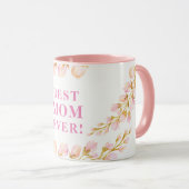 BEST MOM EVER pretty watercolor floral pink Mug (Front Right)