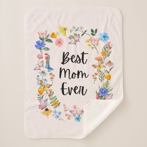 Best Mom Ever Pretty Wildflowers Boho Mothers Day Sherpa Blanket