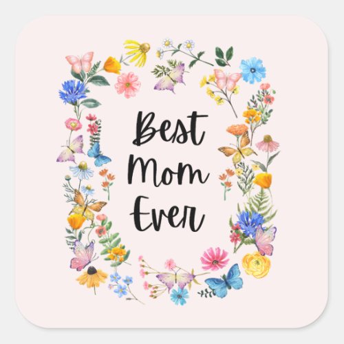 Best Mom Ever Pretty Wildflowers Boho Mothers Day Square Sticker