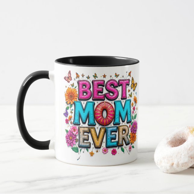Best Mom Ever Quote Butterflies Colorful Flowers Mug (With Donut)