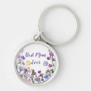 Best Mom Ever Quote Summer Garden Flowers Keychain