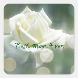 Best Mom Ever Quote with Rose Square Sticker